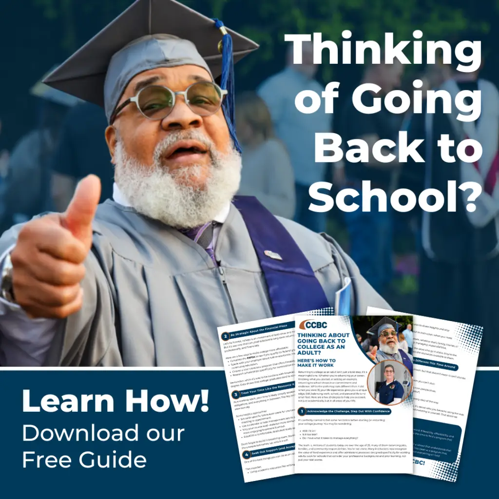 thinking of going back to school - learn how with CCBC's free guide. Adult male in cap and gown.
